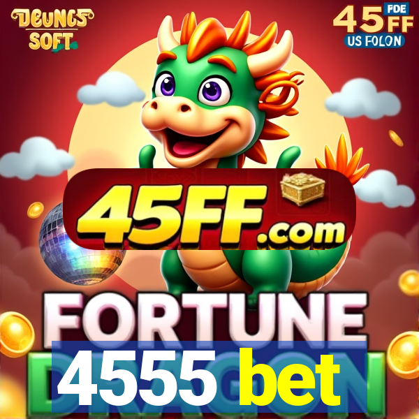 4555 bet